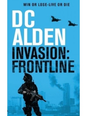 INVASION FRONTLINE: A Military Action Technothriller - The Invasion UK