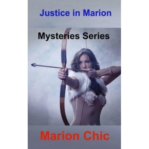 .Justice in Marion: Mysteries Series