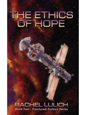 The Ethics of Hope - Fractured Galaxy