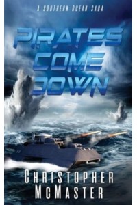 Pirates Come Down: A Southern Ocean Saga