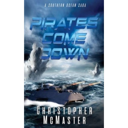 Pirates Come Down: A Southern Ocean Saga