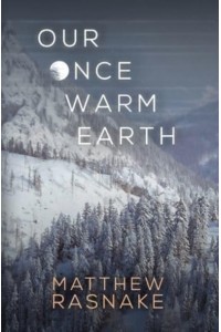 Our Once Warm Earth