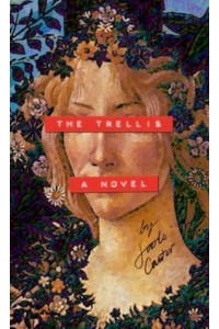 The Trellis: A Novel