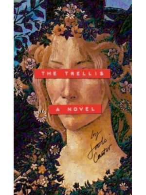 The Trellis: A Novel