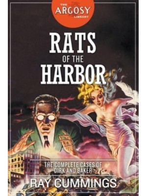 Rats of the Harbor: The Complete Cases of Dirk and Baker