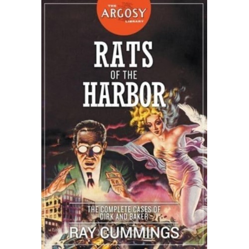 Rats of the Harbor: The Complete Cases of Dirk and Baker