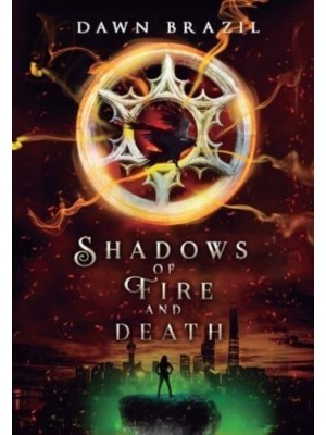 Shadows of Fire and Death : YA Dystopian Thriller - Shadows