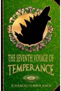 The Seventh Voyage of Temperance - The Adventures of Ichabod Temperance