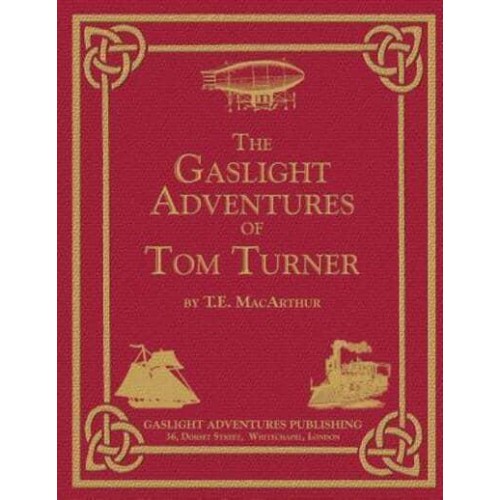 The Gaslight Adventures of Tom Turner The Omnibus Edition