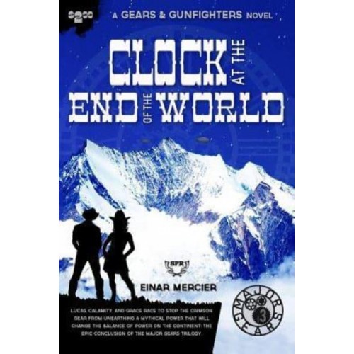 Clock at the End of the World - Gears & Gunfighters