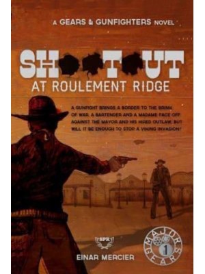 Shootout at Roulement Ridge - Gears & Gunfighters