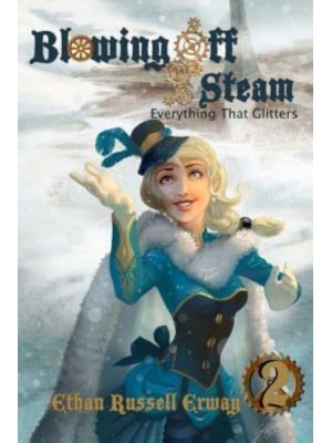 Blowing Off Steam #2 - Everything That Glitters