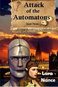 Attack of the Automatons - Book Three Airship Adventure Chronicles