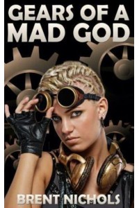 Gears of a Mad God A Steampunk Lovecraft Adventure