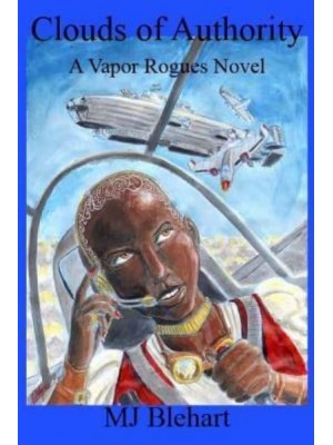 Clouds of Authority A Vapor Rogues Novel