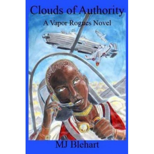 Clouds of Authority A Vapor Rogues Novel