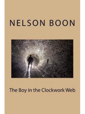 The Boy in the Clockwork Web