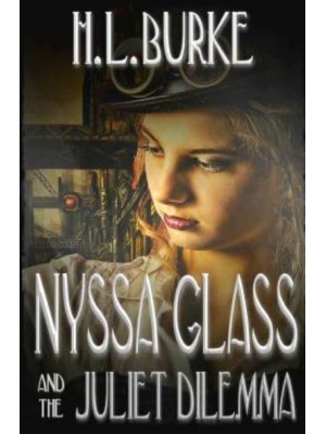 Nyssa Glass and the Juliet Dilemma
