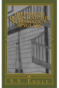 The Pyrette Queen and the Schismatic's Spyglass