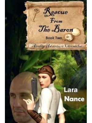 Rescue from the Baron Airship Adventure Chronicles