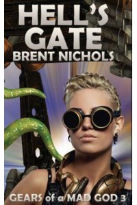 Hell's Gate A Steampunk Lovecraft Adventure