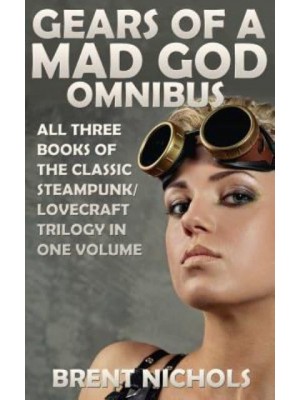 Gears of a Mad God Omnibus