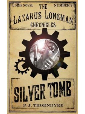 Silver Tomb - The Lazarus Longman Chronicles