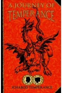 A Journey of Temperance - The Adventures of Ichabod Temperance