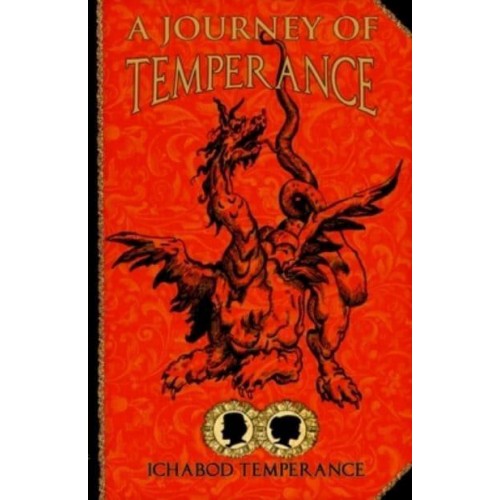 A Journey of Temperance - The Adventures of Ichabod Temperance