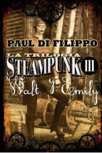 Waly Y Emily (Trilogia Steampunk III)