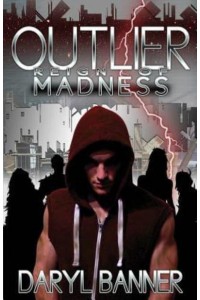 Outlier Reign of Madness