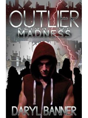 Outlier Reign of Madness