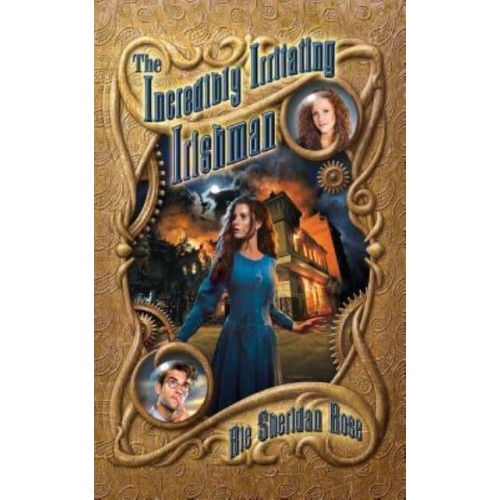 The Incredibly Irritating Irishman Book Three of the Conn-Mann Chronicles