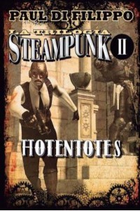 Hotentotes (Trilogia Steampunk II)