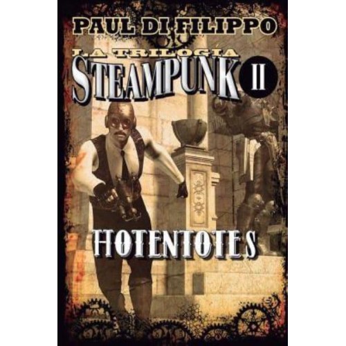 Hotentotes (Trilogia Steampunk II)