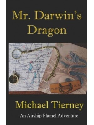 Mr. Darwin's Dragon An Airship Flamel Adventure