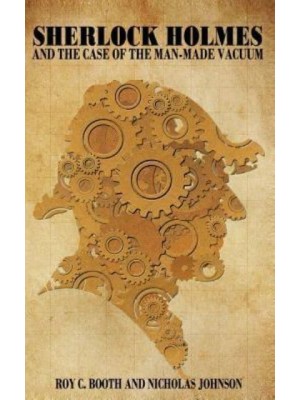 Sherlock Holmes and the Case of the Man-Made Vacuum