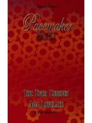 Pacemaker Volume I: The Ever Curious ADA Lovelace