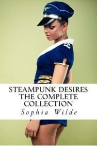 Steampunk Desires The Complete Collection