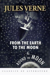 From the Earth to the Moon & Round the Moon Illustrated