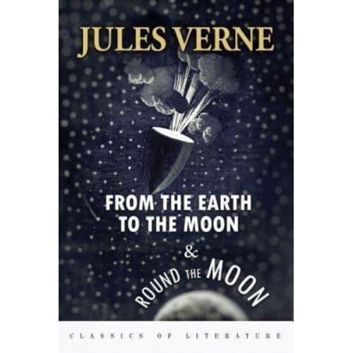 From the Earth to the Moon & Round the Moon Illustrated