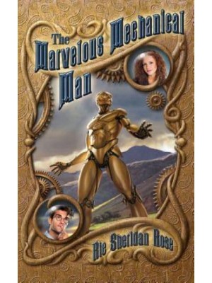 The Marvelous Mechanical Man Book One of the Conn-Mann Chronicles