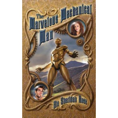 The Marvelous Mechanical Man Book One of the Conn-Mann Chronicles