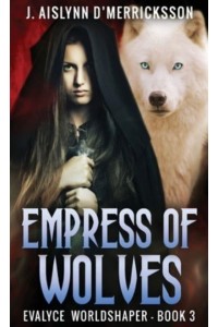 Empress Of Wolves