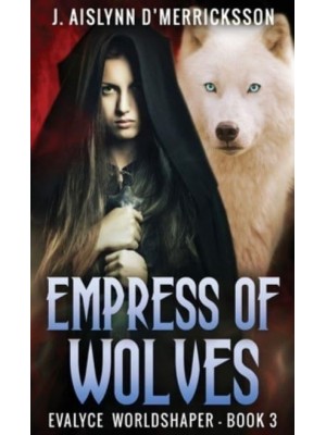 Empress Of Wolves