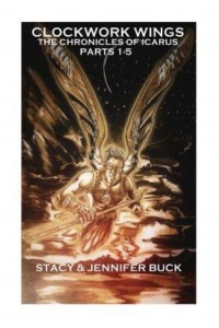 Clockwork Wings The Chronicles of Icarus ( Collected Edition Parts 1-5)
