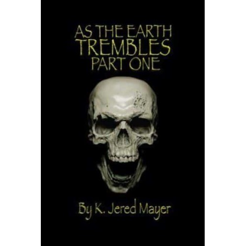 As the Earth Trembles Part One