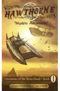 Hawthorne Chronicles of the Brass Hand - Mystirio Astronomiki: Mystirio Astronomiki