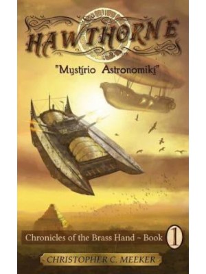 Hawthorne Chronicles of the Brass Hand - Mystirio Astronomiki: Mystirio Astronomiki