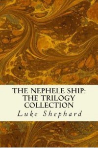 The Nephele Ship The Trilogy Collection